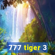 777 tiger 3